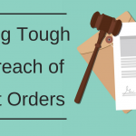 Getting Tough on Breach of Court Orders Getting Tough on Breach of Court Orders